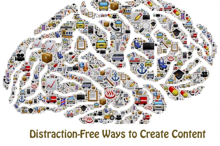 Distraction-Free Ways to Create Content
